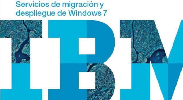 Servicios IBM de migración y despliegue de Windows 7